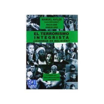El Terrorismo Integrista. ¿Guerras De Religión? - 1