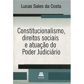 Constitucionalismo, Direitos Sociais e Atuação do Poder Judiciário - 1