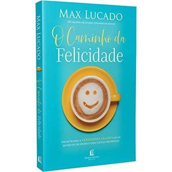 O caminho da felicidade: Encontrando a verdadeira alegria em um mundo de decepções e expectativas frustradas - 1