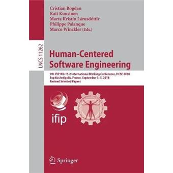 HumanCentered Software Engineering 7th IFIP WG 132 International Working Conference, HCSE 2018, Sophia Antipolis, France, September 35, 2018,  11262 Lecture Notes in Computer Science - 1