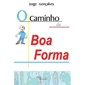 O Caminho da Boa Forma - 1