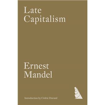 Late Capitalism (Verso Classics) - 1