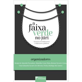 A Faixa Verde no Júri: Histórias de Defensoras e Defensores Públi - 1