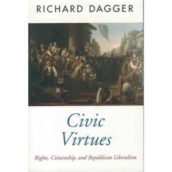 Civic Virtues - Rights, Citizenship, and Republican Liberalism - Paperback - 1997 - 1