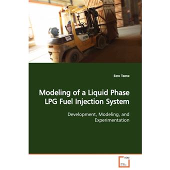 Modeling of a Liquid Phase Lpg Fuel Injection System Development, Modeling, and Experimentation - Paperback / softback - 2008 - 1
