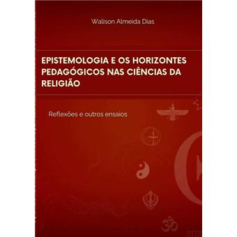 Epistemologia E Os Horizontes Pedagógicos Nas Ciências Da Religião - 1