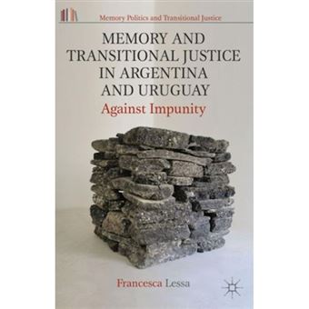 Memory and Transitional Justice in Argentina and Uruguay - Against Impunity - Hardback - 2013 - 1
