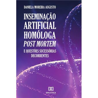 Inseminação Artificial Homóloga Post Mortem - 1