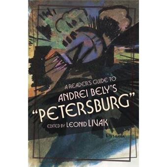 A Readers Guide To Andrei Belys &Quotpetersburg - 1
