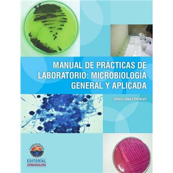 Manual De Prácticas De Laboratorio: Microbiología General Y Aplicada - 1