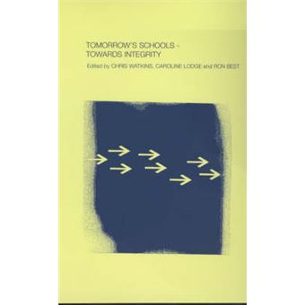 Tomorrow's Schools - Towards Integrity - Paperback - 2000 - 1