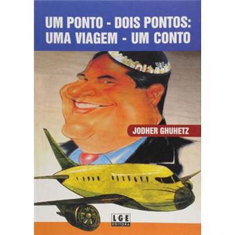 Um Ponto-Dois Pontos. Uma Viagem-Um Conto - 1