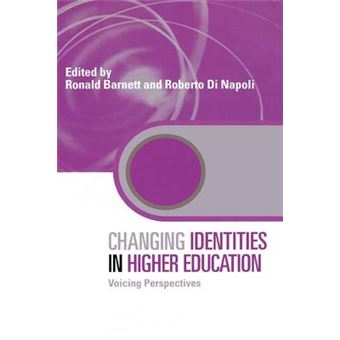 Changing Identities in Higher Education - Voicing Perspectives - Hardback - 2007 - 1