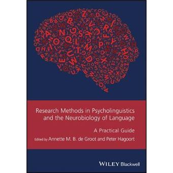 Research Methods In Psycholinguistics And The Neurobiology Of Language A Practical Guide Gmlz  Guides To Research Methods In Language And Linguistics - 1