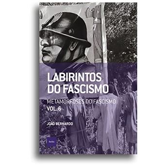 Labirintos Do Fascismo: Metamorfoses Do Fascismo - 1