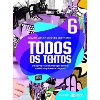 TODOS OS TEXTOS - 6º ANO: UMA PROPOSTA DE PRODUÇÃO TEXTUAL A PARTIR DE GÊNEROS E PROJETOS - 1