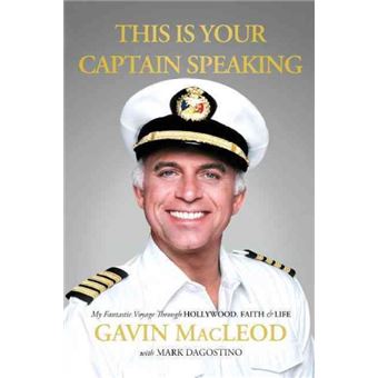 This is Your Captain Speaking - My Fantastic Voyage Through Hollywood, Faith & Life - Paperback - 2015 - 1