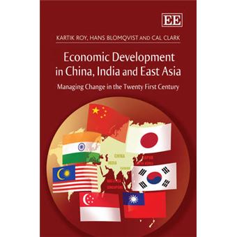Economic Development In China, India And East Asia Managing Change In The Twenty First Century - 1
