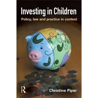Investing in Children - Policy, Law and Practice in Practice - Hardback - 2008 - 1