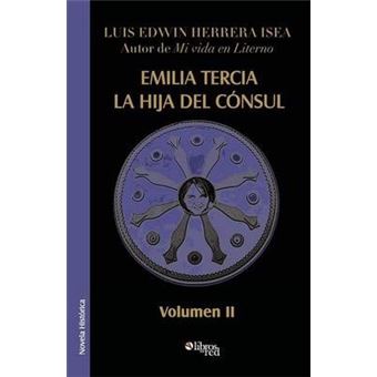 Emilia Tercia, La Hija del Consul. Volumen II - 1