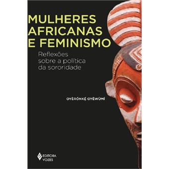 Mulheres africanas e feminismo: reflexões sobre a política da sororidade - 1