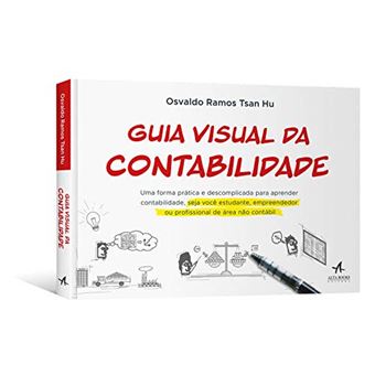 Guia Visual da Contabilidade. Uma Forma Prática e Descomplicada para Aprender Contabilidade, Seja Você Estudante, Empreendedor ou Profissional de Área não Contábil - 1