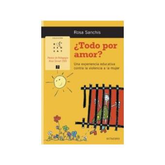 ¿Todo por amor? Una experiencia educativa contra la violencia a la muj - 1