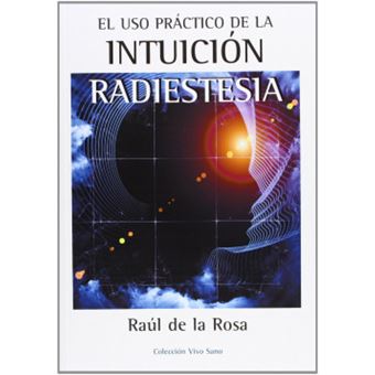 Uso Práctico De La Intuición:Radiestesia - 1