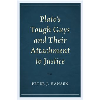Platos Tough Guys And Their Attachment To Justice - 1