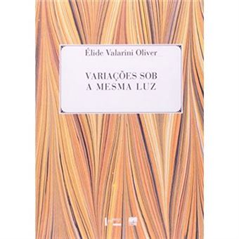 Variações Sob A Mesma Luz. Machado De Assis Repensado - 1