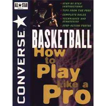 Converse All Star Basketball - How to Play Like a Pro - Paperback - 1996 - 1