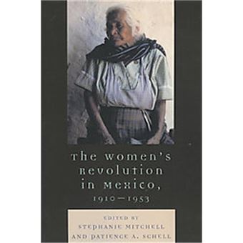 Women'S Revolution In Mexico, 1910-1953, Latin American Silhouettes Series - 1
