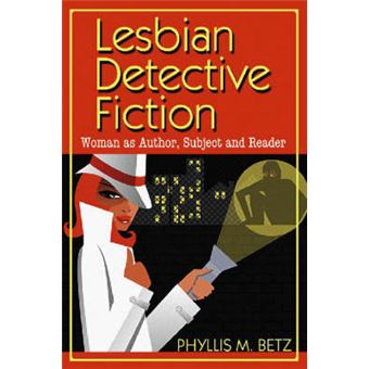 Lesbian Detective Fiction - Woman as Author, Subject and Reader - Paperback - 2006 - 1