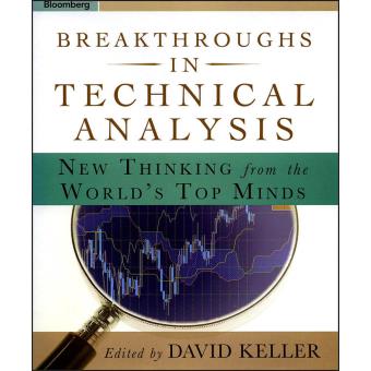 Breakthroughs in Technical Analysis - New Thinking from the World's Top Minds - Hardback - 2007 - 1