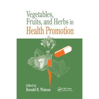 Vegetables, Fruits, And Herbs In Health Promotion - 1