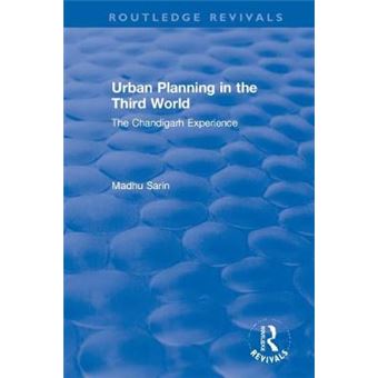 Urban Planning In The Third World The Chandigarh Experience Routledge Revivals - 1