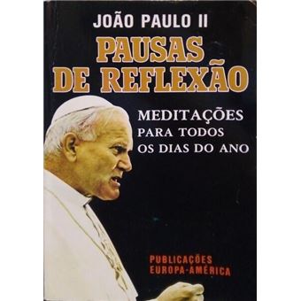 Pausas de reflexão: meditações para todos os dias do ano. [3.ª edição] - 1