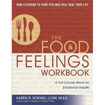 The Food and Feelings Workbook : A Full Course Meal on Emotional Health - 1