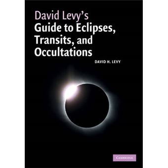 David Levy's Guide to Eclipses, Transits, and Occultations - Paperback - 2010 - 1
