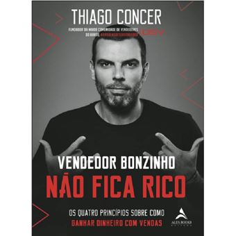 Vendedor bonzinho não fica rico: os quatro princípios sobre como ganhar dinheiro com vendas - 1
