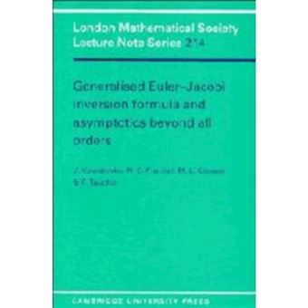 Generalised Euler-Jacobi Inversion Formula and Asymptotics beyond All Orders - Paperback - 1995 - 1