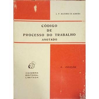 Código de processo do trabalho, anotado. [2.ª edição] - 1