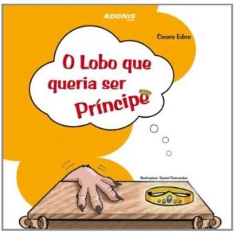 O Lobo Que Queria Ser Principe - 1