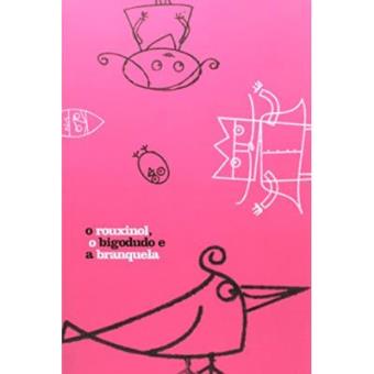 O Rouxinol, O Bigodudo E A Branquela - 1