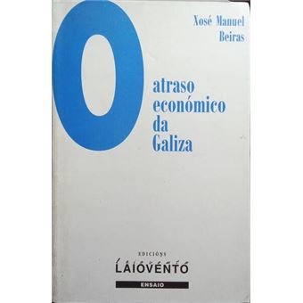 O atraso económico da galiza. - 1