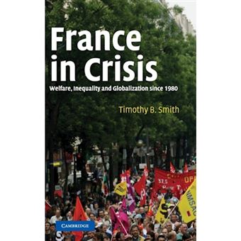 France in Crisis - Welfare, Inequality, and Globalization since 1980 - Hardback - 2004 - 1