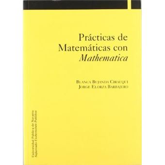 Prácticas de matemáticas con mathematica - 1