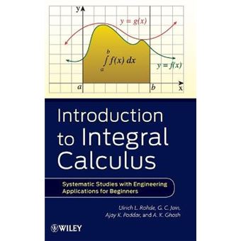 Introduction to Integral Calculus - Systematic Studies with Engineering Applications for Beginners - Hardback - 2012 - 1