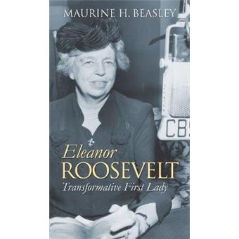 Eleanor Roosevelt - Transformative First Lady - Hardback - 2010 - 1