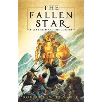 The Fallen Star: Billy Smith And The Goblins, Book 2 - 1